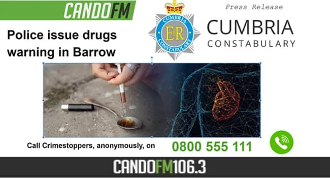 Police issue drugs warning in Barrow