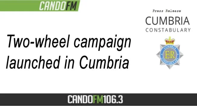 Two-Wheel campaign launched in Cumbria