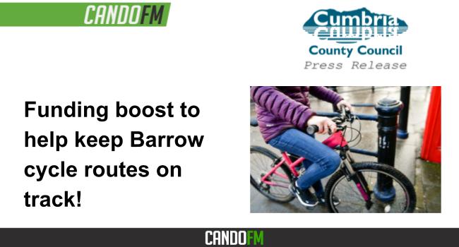 Funding boost to help keep Barrow cycle routes on track!