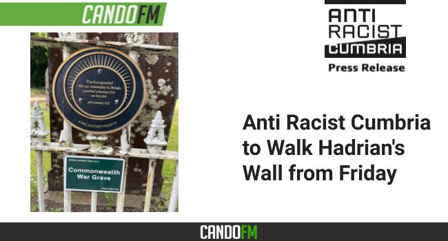 Anti Racist Cumbria to Walk Hadrian’s Wall from Friday