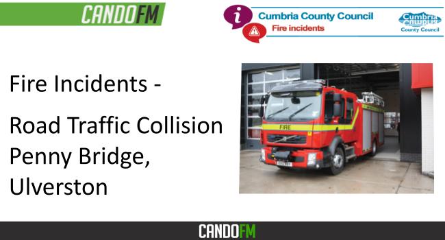 Fire Incidents – Road Traffic Collision, Penny Bridge, Ulverston