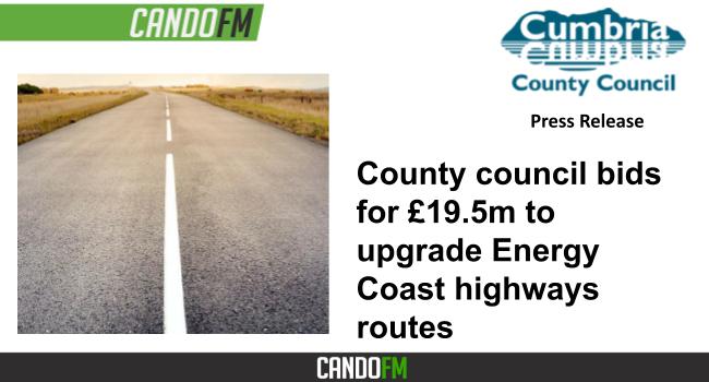 County council bids for £19.5m to upgrade Energy Coast highways routes