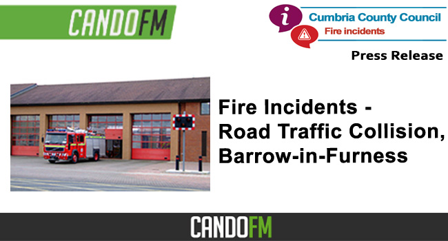 Fire Incidents – Road Traffic Collision, Barrow-in-Furness
