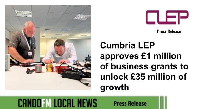 Cumbria LEP approves £1million of business grants to unlock £35million of growth