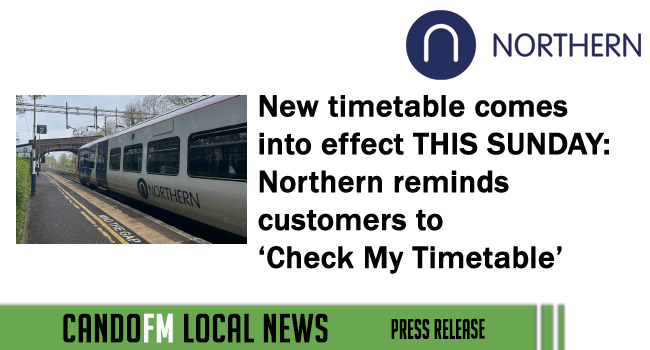 New timetable comes into effect THIS SUNDAY: Northern reminds customers to ‘Check My Timetable’