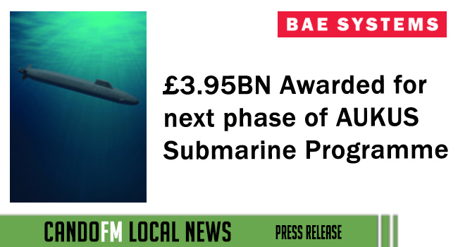 £3.95BN Awarded for next phase of AUKUS Submarine Programme