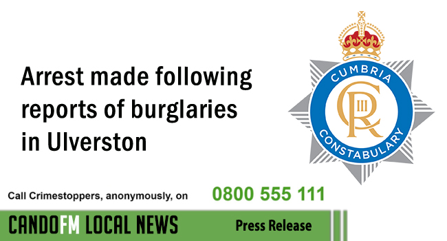 Arrest made following reports of burglaries in Ulverston