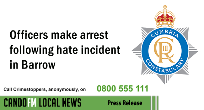 Officers make arrest following hate incident in Barrow