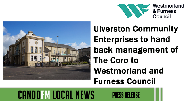 Ulverston Community Enterprises to hand back management of The Coro to Westmorland and Furness Council