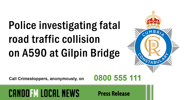 Police investigating fatal road traffic collision on A590 at Gilpin Bridge