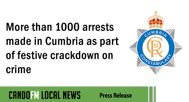 More than 1000 arrests made in Cumbria as part of festive crackdown on crime