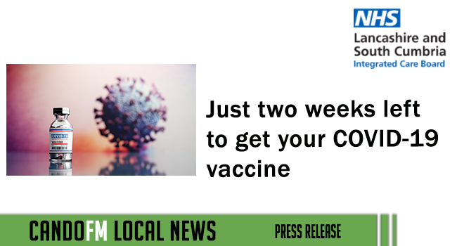 Just two weeks left to get your COVID-19 vaccine