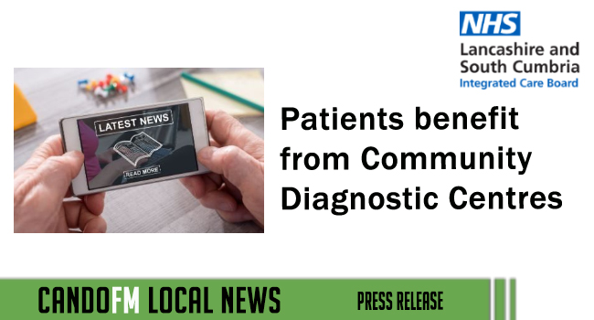 Patients benefit from Community Diagnostic Centres