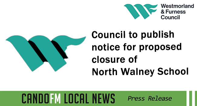 Council to publish notice for proposed closure of North Walney School