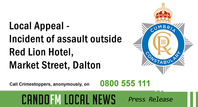 Local Appeal – Incident of assault outside Red Lion Hotel, Market Street, Dalton