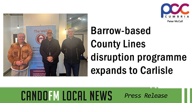 Barrow-based County Lines disruption programme expands to Carlisle