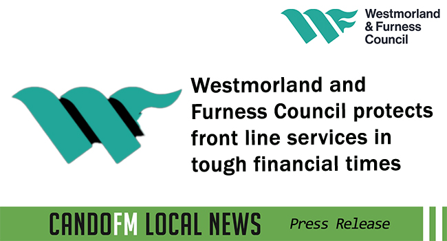 Westmorland and Furness Council protects front line services in tough financial times