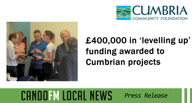 £400,000 in ‘levelling up’ funding awarded to Cumbrian projects