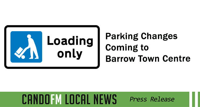 Parking Changes Coming to Barrow Town Centre