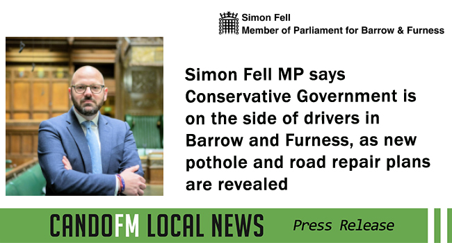 Simon Fell MP says Conservative Government is on the side of drivers in Barrow and Furness, as new pothole and road repair plans are revealed