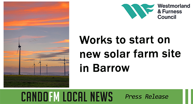 Works to start on new solar farm site in Barrow