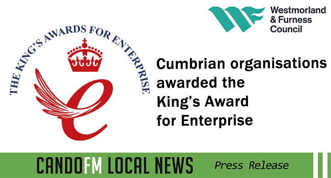 Cumbrian organisations awarded the King’s Award for Enterprise