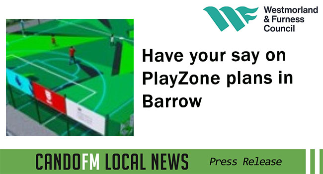 Have your say on PlayZone plans in Barrow