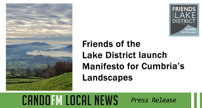 Friends of the Lake District launch Manifesto for Cumbria’s Landscapes