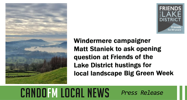 Windermere campaigner Matt Staniek to ask opening question at Friends of the Lake District hustings for local landscape