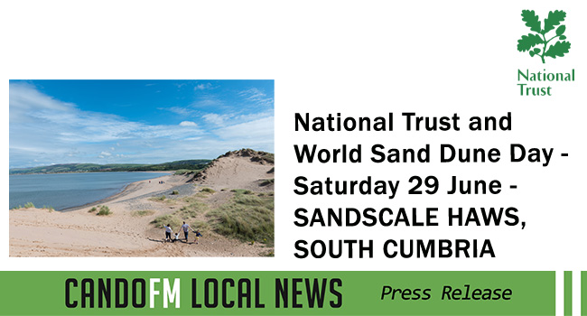 National Trust and World Sand Dune Day – Saturday 29 June – SANDSCALE HAWS, SOUTH CUMBRIA