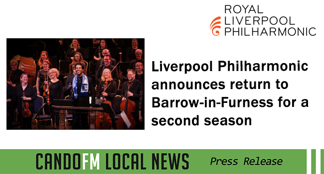 Liverpool Philharmonic announces return to Barrow-in-Furness for a second season