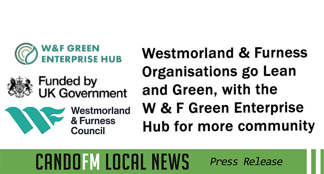 Westmorland & Furness Organisations go Lean and Green, with the W & F Green Enterprise Hub