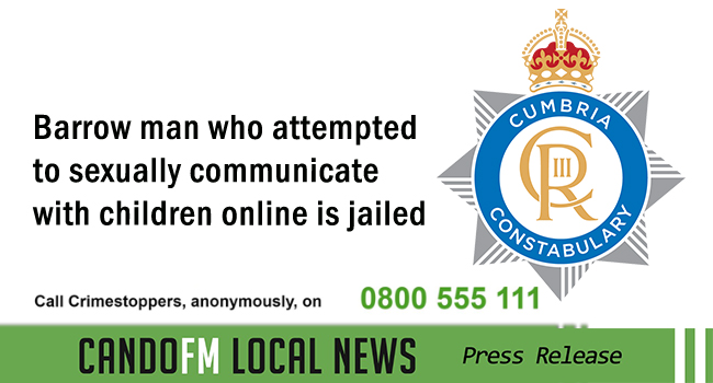 Barrow man who attempted to sexually communicate with children online is jailed