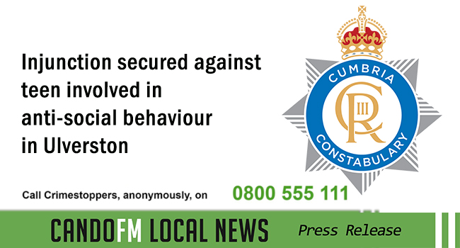 Injunction secured against teen involved in anti-social behaviour in Ulverston