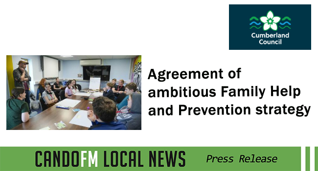 Cumberland Council agrees ambitious Family Help and Prevention strategy