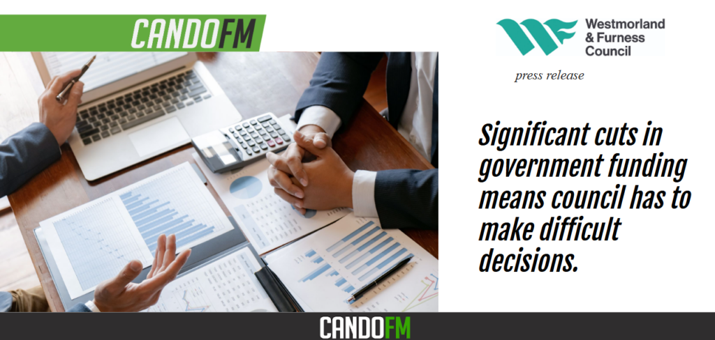 Significant cuts in government funding means council has to make difficult decisions.